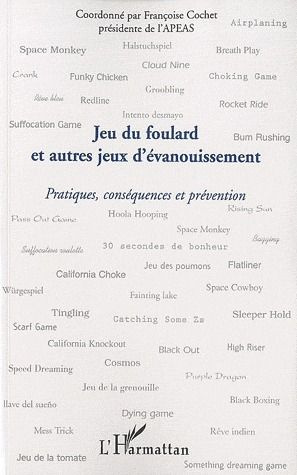 Emprunter Jeux du foulard et autres jeux d'évanouissement. Pratiques, conséquences et prévention livre