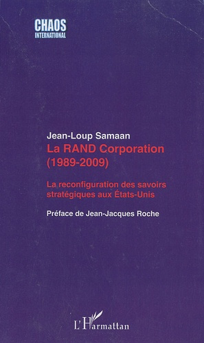 Emprunter La RAND Corporation (1989-2009). La reconfiguration des savoirs stratégiques aux Etats-Unis livre