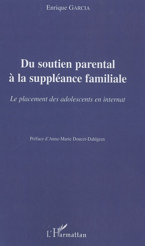 Emprunter Du soutien parental à la suppléance familiale. Le placement des adolescents en internat livre