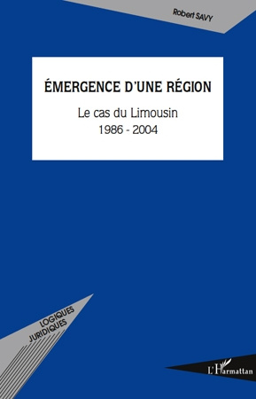 Emprunter Emergence d'une région. Le cas du Limousin 1986-2004 livre