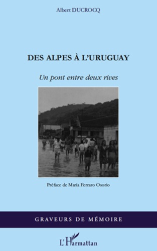 Emprunter Des Alpes à l'Uruguay. Un pont entre deux rives livre