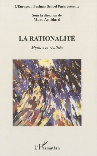 Emprunter La rationalité. Mythes et réalités livre