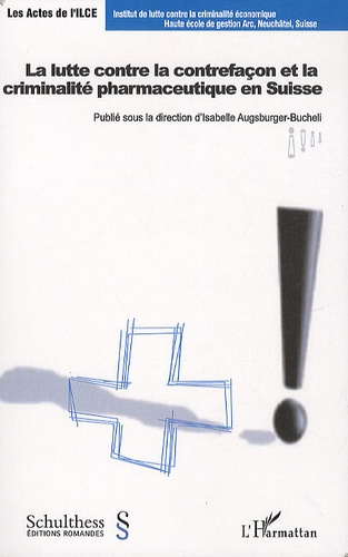 Emprunter La lutte contre la contrefaçon et la criminalité pharmaceutique en Suisse livre