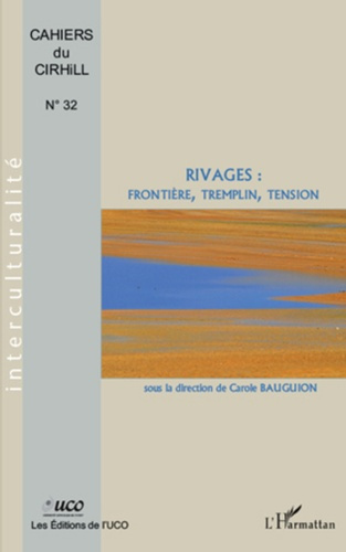 Emprunter Cahiers du Cirhill N° 32 : Rivages : frontière, tremplin, tension livre