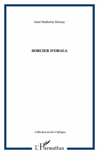 Emprunter Le sorcier d'Obala livre