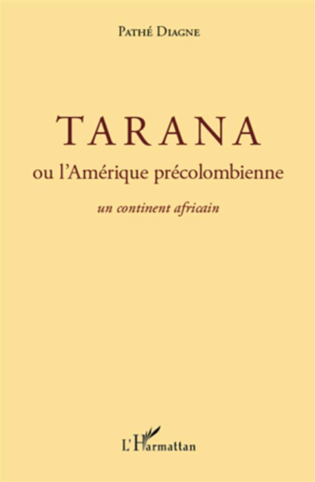Emprunter Tarana ou l'Amérique précolombienne un continent africain livre