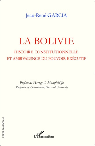 Emprunter La Bolivie. Histoire constitutionnelle et ambivalence du pouvoir exécutif livre