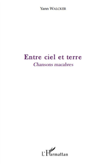 Emprunter Entre ciel et terre. Chansons macabres livre