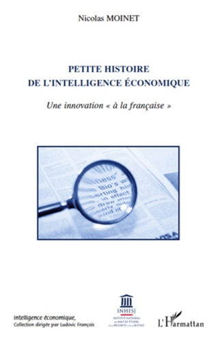 Emprunter Petite histoire de l'intelligence économique. Une innovation 