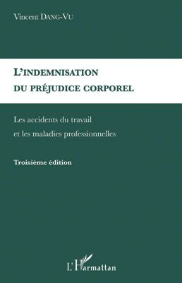 Emprunter L'indemnisation du préjudice corporel. Les accidents du travail et les maladies professionnelles, 3e livre