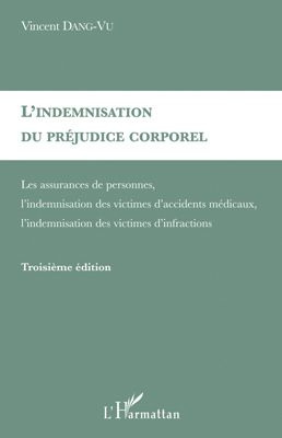 Emprunter L'indemnisation du préjudice corporel. Les assurances de personnes, l'indemnisation des victimes d'a livre
