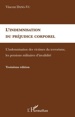 Emprunter L'indemnisation du préjudice corporel. L'indemnisation des victimes du terrorisme, les pensions mili livre