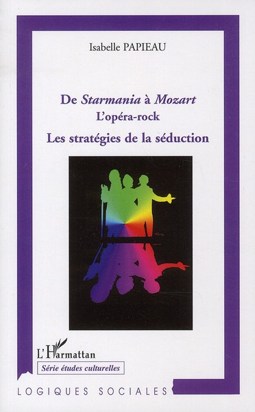 Emprunter De Starmania à Mozart, L'opéra-rock. Les stratégies de la séduction livre