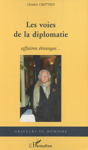 Emprunter Les voies de la diplomatie. Affaires étranges... livre
