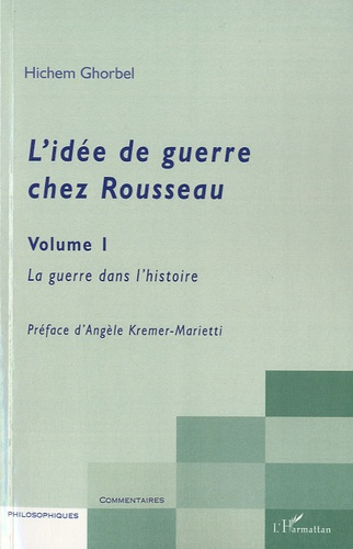 Emprunter L'idée de guerre chez Rousseau. Tome 1, La guerre dans l'histoire livre