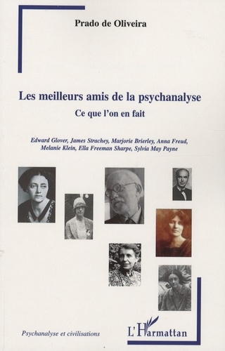 Emprunter Les meilleurs amis de la psychanalyse. Ce qu'on l'on en fait livre