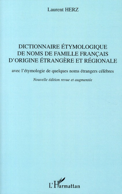 Emprunter Dictionnaire étymologique des noms de famille français d'origine étrangère et régionale. Avec l'étym livre