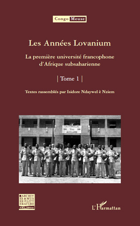 Emprunter Congo-Meuse N° 10 : Les Années Lovanium. La première université francophone d'Afrique subsaharienne, livre