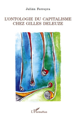 Emprunter L'ontologie du capitalisme chez Gilles Deleuze livre