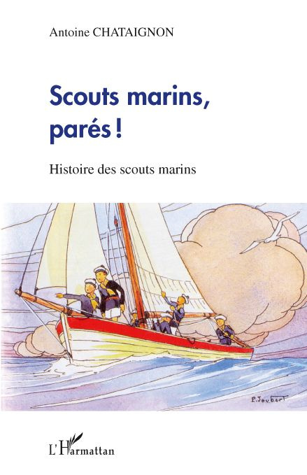 Emprunter Scouts marins, parés ! Histoire des scouts marins livre