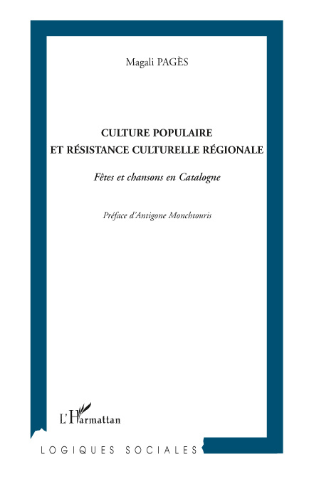 Emprunter Culture populaire et résistance culturelle régionale. Fêtes et chansons en Catalogne livre