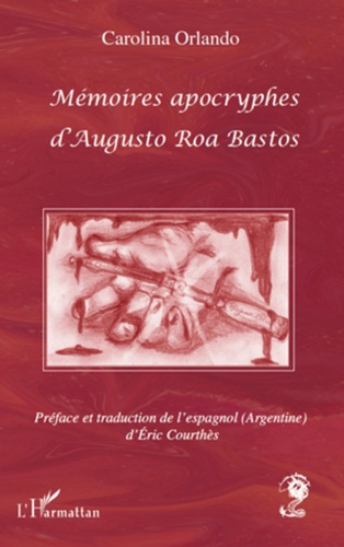 Emprunter Mémoires apocryphes d'Augusto Roa Bastos livre