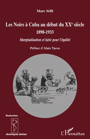 Emprunter Les Noirs à Cuba au début du XXe siècle 1898-1933. Marginalisation et lutte pour l'égalité livre