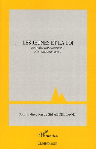 Emprunter Les jeunes et la loi. Nouvelles transgressions ? Nouvelles pratiques ? livre