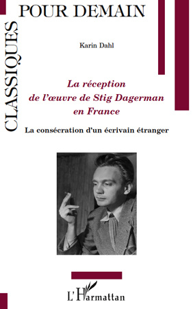 Emprunter La réception de l'oeuvre de Stig Dagerman en France. La consécration d'un écrivain étranger livre