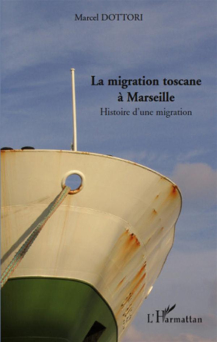 Emprunter La migration toscane à Marseille. Histoire d'une migration livre