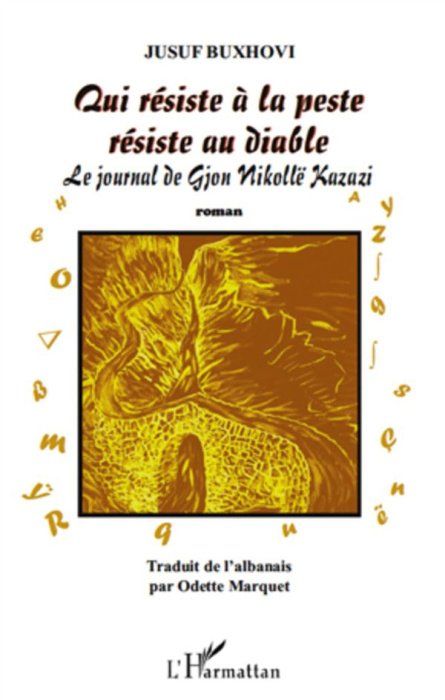 Emprunter Qui résiste à la peste résiste au diable. Le journal de Gjon Nikollë Kazazi livre