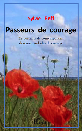 Emprunter Passeurs de courage. 22 portraits de contemporains devenus symboles de courage livre