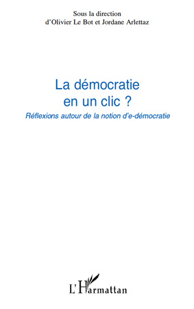 Emprunter La démocratie en un clic ? Réflexions autour de la notion d'e-démocratie livre