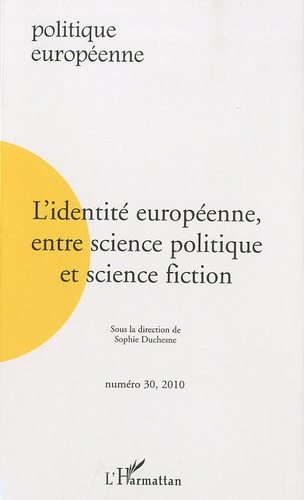 Emprunter L'IDENTITE EUROPEENNE ENTRE SCIENCE POLITIQUE ET SCIENCE FICTION - VOL30 livre