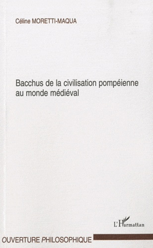 Emprunter Bacchus de la civilisation pompéienne au monde médiéval livre