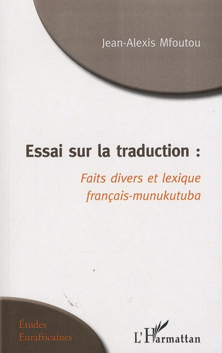 Emprunter Essai sur la traduction : faits divers et lexique francais-munukutuba livre