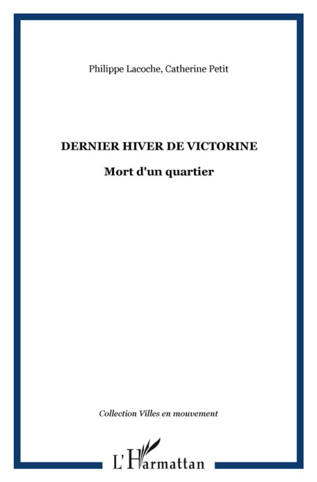 Emprunter Le dernier hiver de Victorine. Mort d'un quartier livre