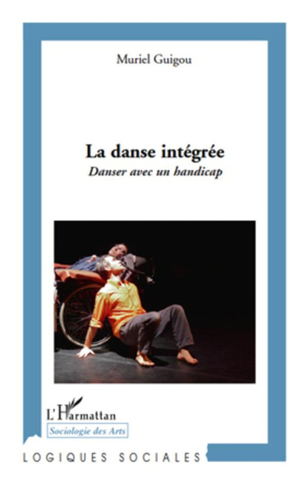 Emprunter La danse intégrée. Danser avec un handicap livre