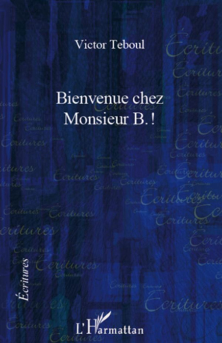 Emprunter Bienvenue chez Monsieur B.! livre