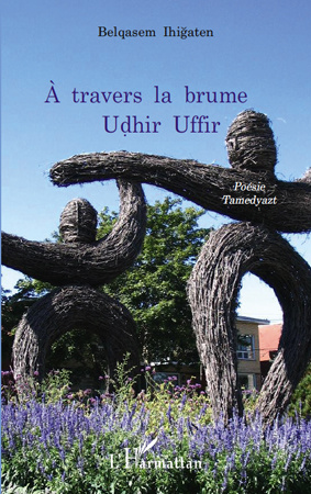 Emprunter A travers la brume. Udhir Uffir - Poésie Tamedyazt livre