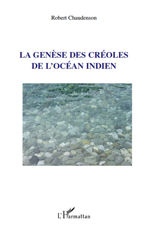 Emprunter La génèse des créoles de l'Océan Indien livre