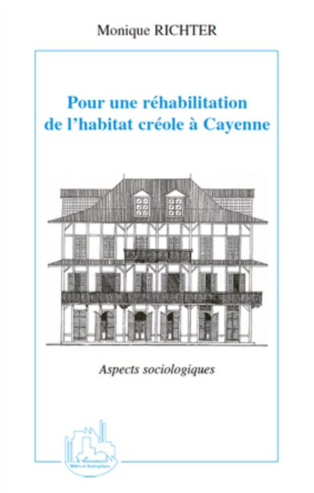Emprunter Pour une réhabilitation de l'habitat créole à Cayenne. Aspects sociologiques livre