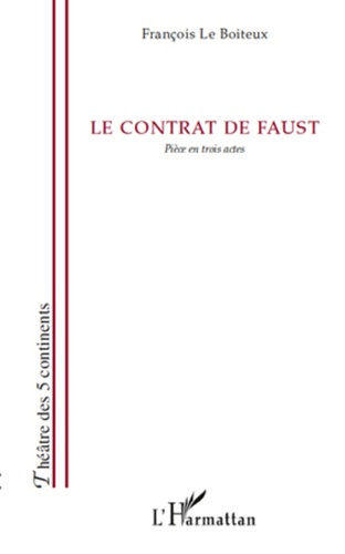 Emprunter Le contrat de Faust. Pièce en trois actes livre