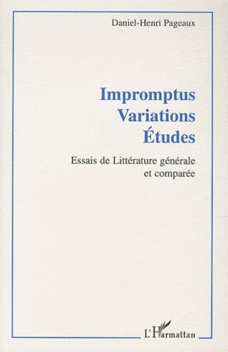 Emprunter Impromptus Variations Etudes. Essais de littérature générale et comparée livre