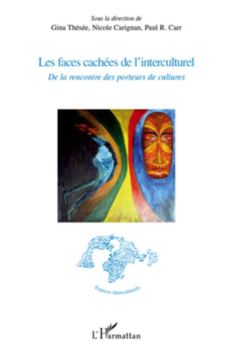 Emprunter Les faces cachées de l'interculturel. De la rencontre des porteurs de cultures livre