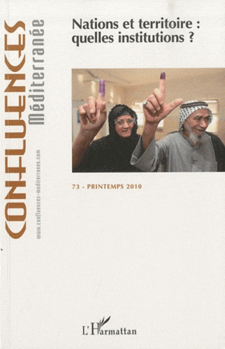 Emprunter Confluences Méditerranée N° 73, Printemps 2010 : Nation et territoire : quelles institutions ? livre