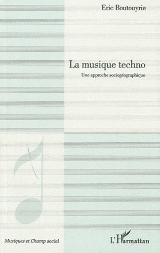 Emprunter La musique techno. Une approche sociogéographique livre