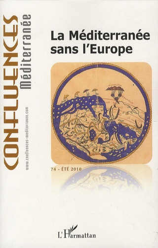 Emprunter Confluences Méditerranée N° 74, Eté 2010 : La Méditerranée sans l'Europe livre