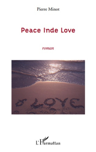 Emprunter Peace Inde Love. Roman livre