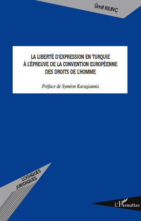 Emprunter La liberté d'expression en Turquie à l'épreuve de la Convention européenne des droits de l'homme livre